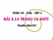 Bài 6.14 trang 16 Toán 10 tập 2 Kết nối tri thức